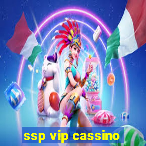 ssp vip cassino